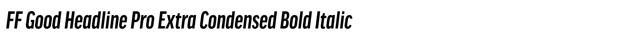 FF Good Headline Pro Extra Condensed Bold Italic image